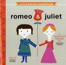 Little Master Shakespeare Romeo and Juliet: A Counting Primer