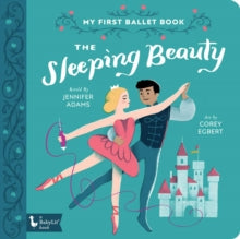 The Sleeping Beauty : My First Ballet Book