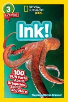 Ink! : 100 Fun Facts About Octopuses, Squids, and More