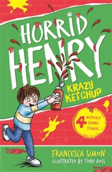 Horrid Henry's Krazy Ketchup : Book 23