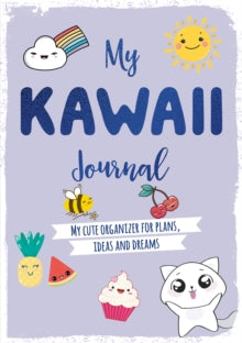 My Kawaii Journal : My cute organizer for plans, ideas and dreams