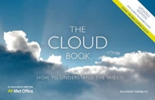 The Met Office Cloud Book - Updated Edition: How to Understand the Skies