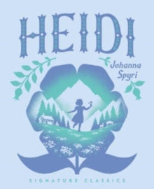 Heidi - Children's Signature Classics Illustrated