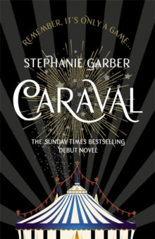 Caraval: the mesmerising Sunday Times bestseller : The mesmerising Sunday Times bestseller
