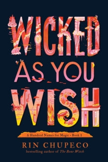 Wicked As You Wish (A Hundred Names for Magic, #1)