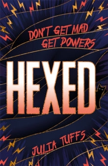 Hexed : Don't Get Mad, Get Powers.