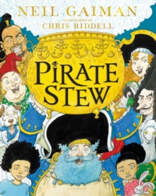 Pirate Stew : The show-stopping new picture book from Neil Gaiman and Chris Riddell HB