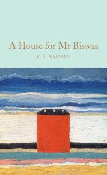 A House for Mr Biswas Macmillan Collector's Library