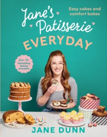 Jane's Patisserie Everyday : Easy cakes and comfort bakes