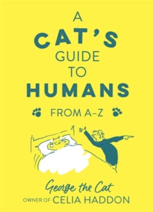 A Cat's Guide to Humans : From A to Z
