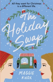 The Holiday Swap : The perfect heartwarming and cosy festive romance