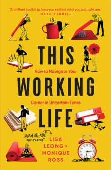 This Working Life : How to Navigate Your Career in Uncertain Times