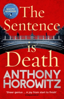 The Sentence is Death : A mind-bending murder mystery from the bestselling author of THE WORD IS MURDER
