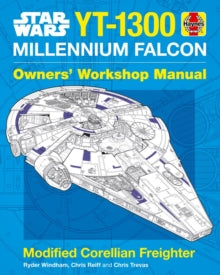 YT-1300 Millennium Falcon Owners' Workshop Manual (Star Wars)