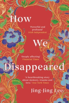 How We Disappeared : LONGLISTED FOR THE WOMEN'S PRIZE FOR FICTION 2020
