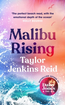 Malibu Rising : The new novel from the bestselling author of Daisy Jones & The Six (PB)