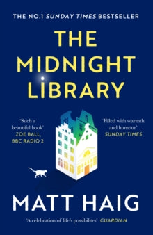 The Midnight Library : The No.1 Sunday Times bestseller and worldwide phenomenon