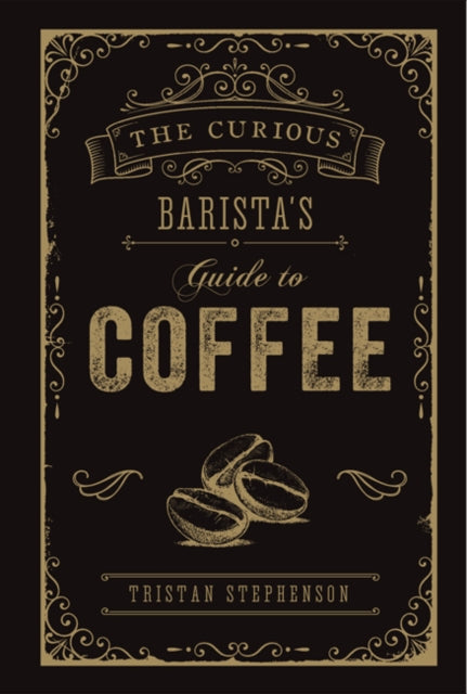 The Curious Barista's Guide to Coffee - Small Size