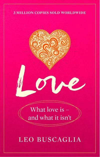 Love : What Love Is - And What It Isn't