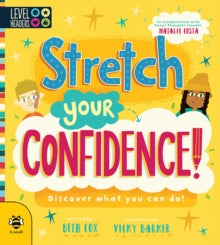Stretch Your Confidence! : Discover What You Can Do!