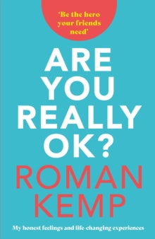 Roman Kemp: Are You Really OK?