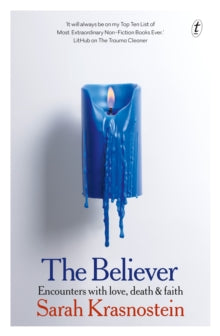 The Believer : Encounters with love, death & faith