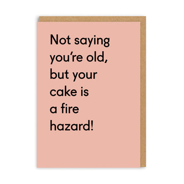 Your Cake Is a Fire Hazard Greeting Card (A6)