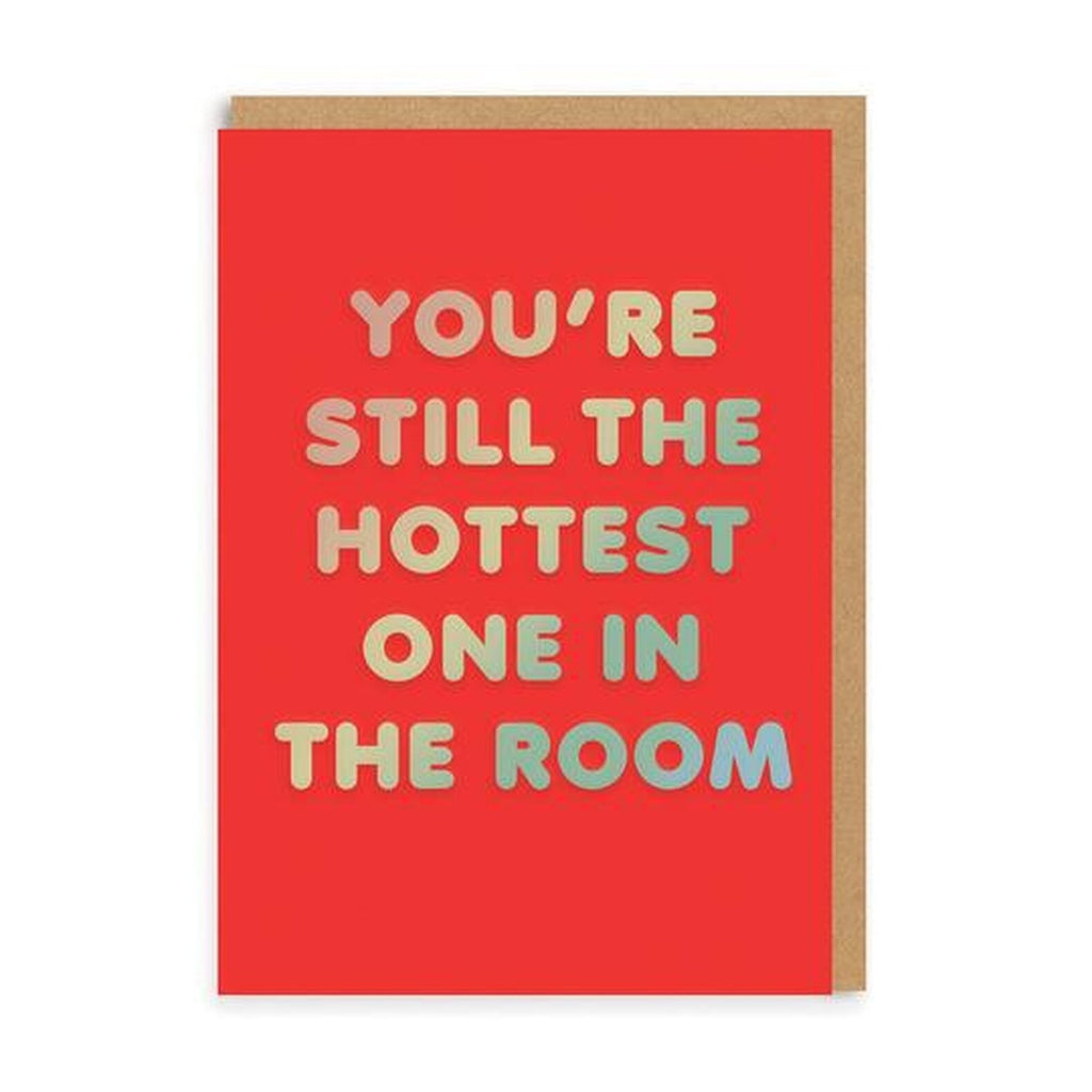 Hottest In The Room Greeting Card