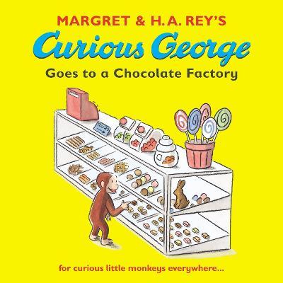 Curious George Goes to the Chocolate Factory