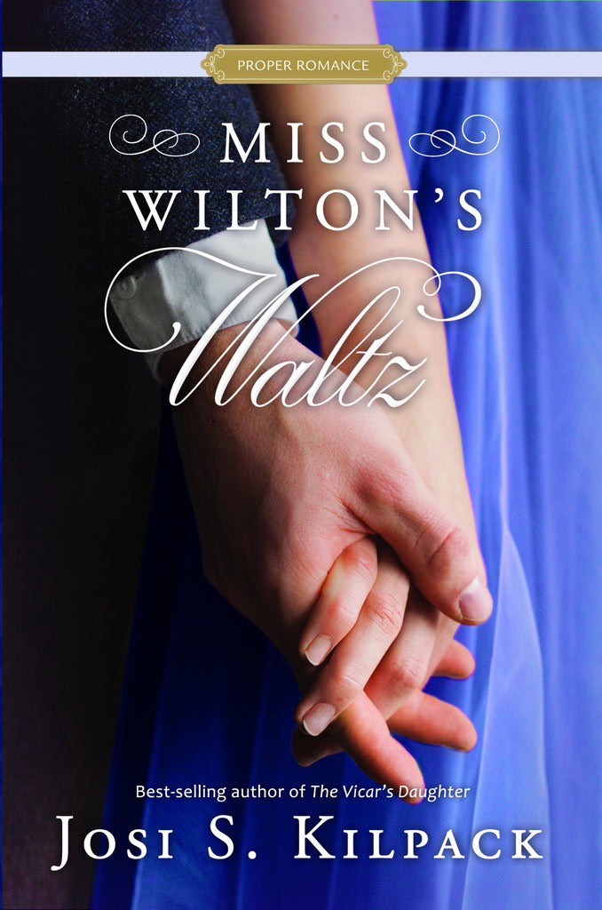 Miss Wiltons Waltz (A Proper Romance #4)