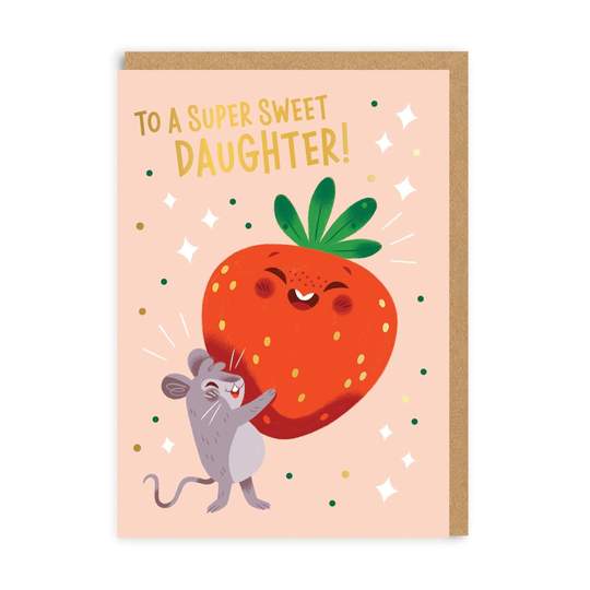 Daughter Super Sweet Greeting Card