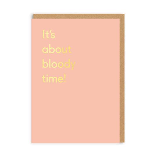 It's About Time Greeting Card