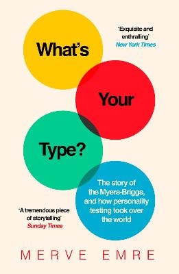 Picture of What's Your Type?: The Story of the Myers-Briggs, and How Personality Testing Took Over the World