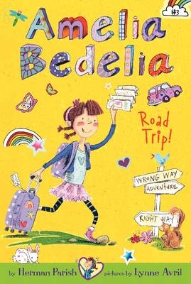 Picture of Amelia Bedelia Chapter Book #3: Amelia Bedelia Road Trip!