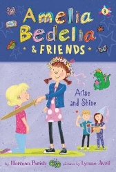 Picture of Amelia Bedelia & Friends #3: Amelia Bedelia & Friends Arise and Shine