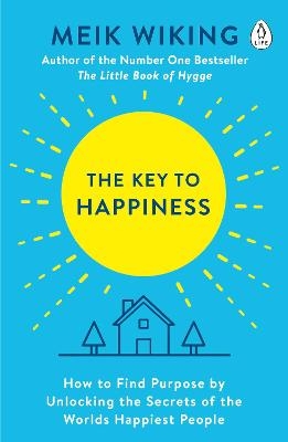 Picture of The Key to Happiness: How to Find Purpose by Unlocking the Secrets of the World's Happiest People