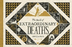 Picture of The Book of Extraordinary Deaths: True Accounts of Ill-Fated Lives