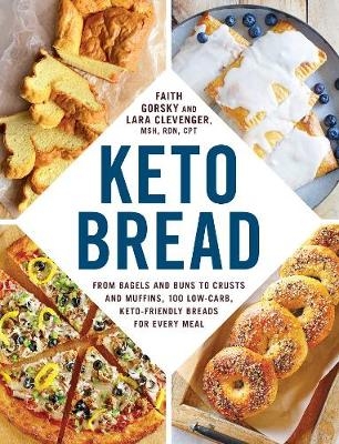 Picture of Keto Bread: From Bagels and Buns to Crusts and Muffins, 100 Low-Carb, Keto-Friendly Breads for Every Meal