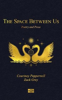 Picture of The Space Between Us: Poetry and Prose