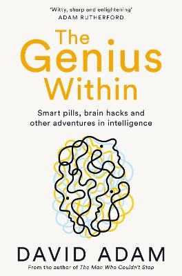 Picture of The Genius Within: Smart Pills, Brain Hacks and Adventures in Intelligence