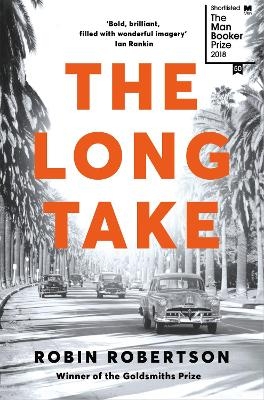 Picture of The Long Take: Shortlisted for the Man Booker Prize