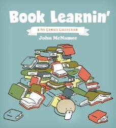 Picture of Book Learnin': A Pie Comics Collection