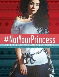 Picture of #NotYourPrincess: Voices of Native American Women