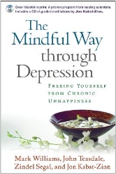 Picture of The Mindful Way through Depression, First Edition, Paperback + CD-ROM: Freeing Yourself from Chronic Unhappiness