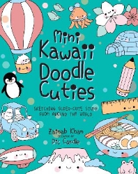 Picture of Mini Kawaii Doodle Cuties: Sketching Super-Cute Stuff from Around the World: Volume 4