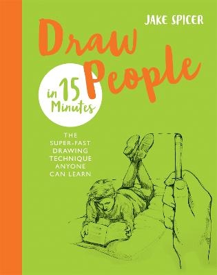 Picture of Draw People in 15 Minutes: Amaze your friends with your drawing skills