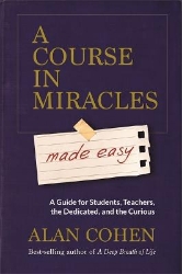 Picture of A Course in Miracles Made Easy: Mastering the Journey from Fear to Love