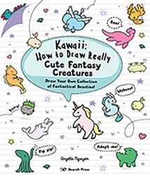 Picture of Kawaii: How to Draw Really Cute Fantasy Creatures: Draw Your Own Collection of Fantastical Beasties!