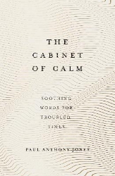 Picture of The Cabinet of Calm: Soothing Words for Troubled Times