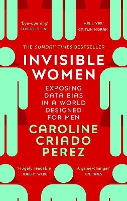 Picture of Invisible Women: the Sunday Times number one bestseller exposing the gender bias women face every day